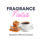 I’ll Be There for Coffee Wax Melts - Coffee & Caramel Scent