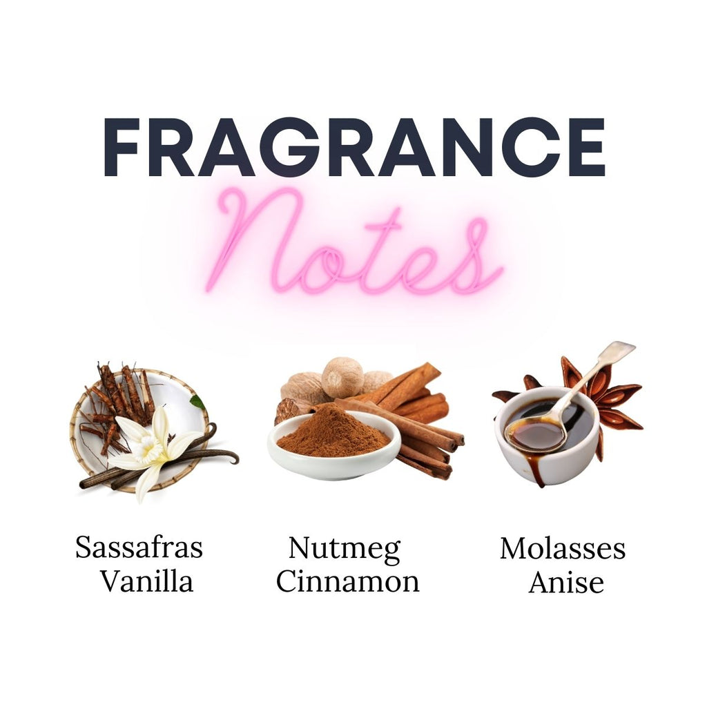 Frothy Root beer fragrance notes - Sassafras, Nutmeg, Cinnamon, Molasses, Anise