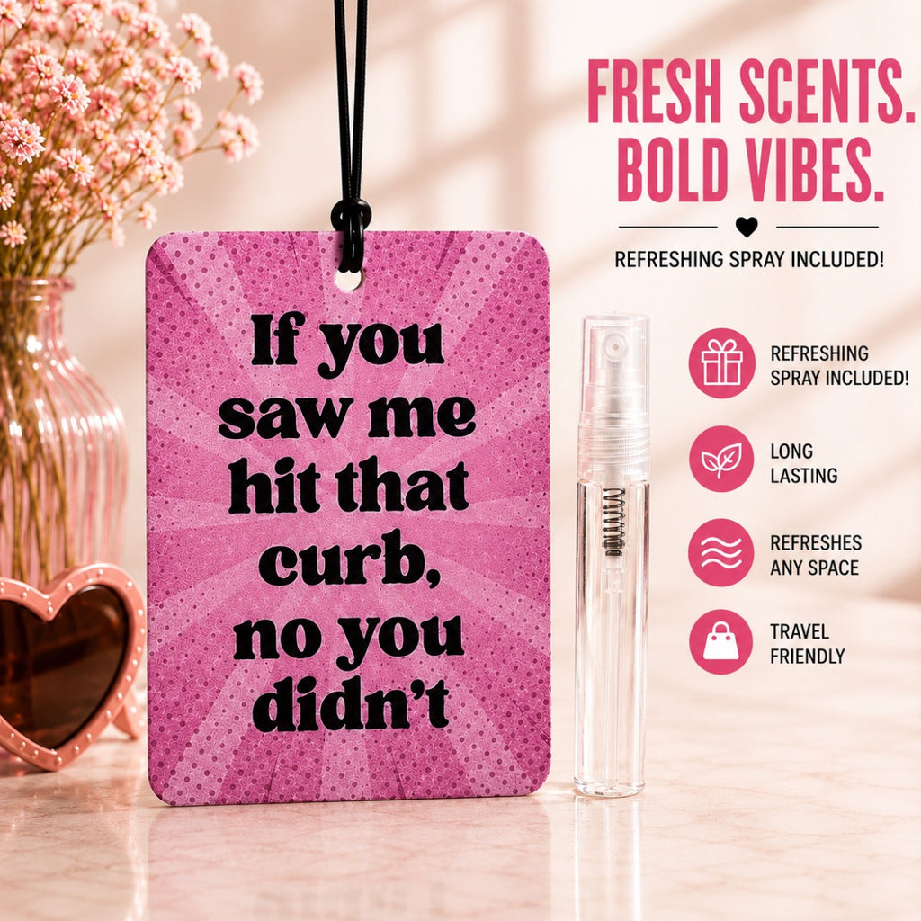 If You Saw Me Reusable Felt Car Air Freshener and Scent Atomizer