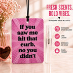 If You Saw Me Reusable Felt Car Air Freshener and Scent Atomizer