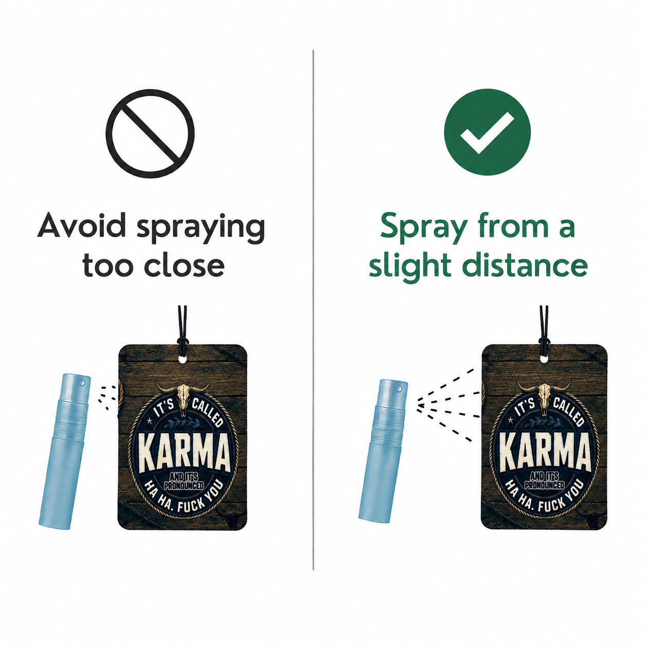 Instruction graphic showing two sides of using a spray atomizer on a car air freshener. The left side has a black crossed out symbol and says 'Avoid spraying too close,' while the right side has a green checkmark and says 'Spray from a slight distance.