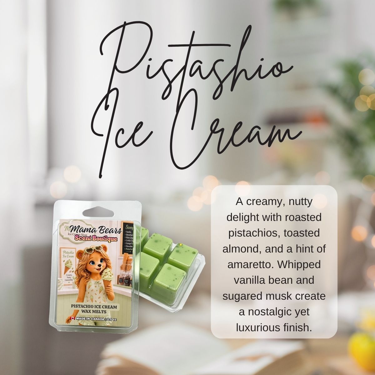 Mama Bear's Scent Boutique pistachio ice cream scented wax melts packaging with product description text.