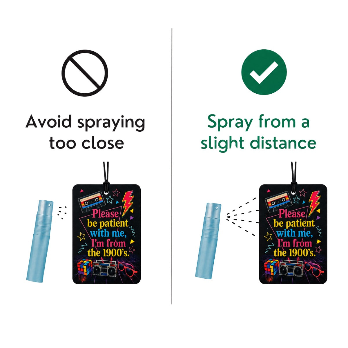 Instruction graphic showing two sides of using a small spray bottle on a novelty air freshener. The left side has a crossed-out icon and the text 'Avoid spraying too close,' while the right side has a checkmark icon and the text 'Spray from a slight distance.